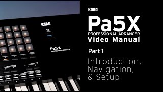 Pa5X Video Manual Part 1: Introduction, Navigation & Setup