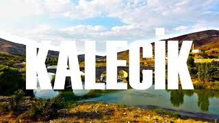 Kaleci̇k İsmi̇ Nereden Geli̇r