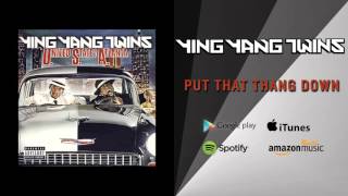 Watch Ying Yang Twins Put That Thang Down video