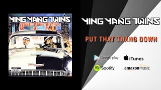 Watch Ying Yang Twins Put That Thang Down video