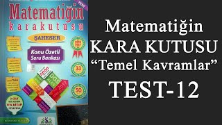 Matematiğin Kara Kutusu Temel Kavramlar - TEST 12