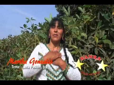 LOCA PASION MARTHA GONZALES RANRAPRODUCCIONES