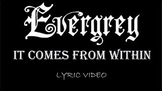 Watch Evergrey It Comes From Within video
