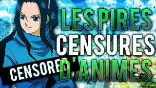 LES PIRES CENSURES DANS LES ANIMES !