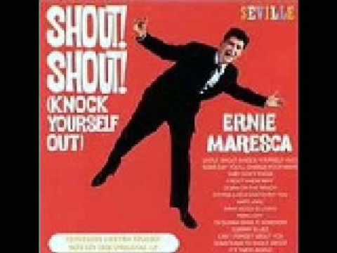 Ernie Maresca Shout Shout Knock Yourself Out Ernie Maresca Shout Shout Knock Yourself Out