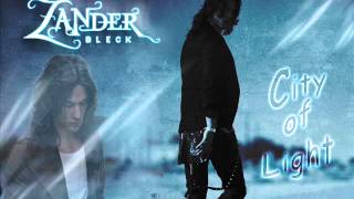 Watch Zander Bleck City Of Light video