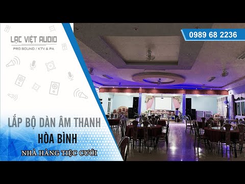 Video tổng hợp dàn âm thanh đám cưới khủng cho nhà hàng tiệc cưới Hòa Bình | 0982 655 355