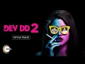 Dev DD 2 | Official Trailer | Streaming Now on ZEE5