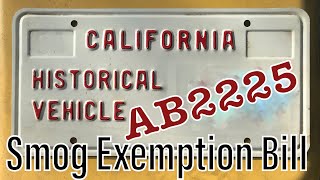 AB2225 - New California Historical Vehicle Smog Exemption Bill - Classic Car Emissions