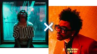 STAY x Blinding Lights - The Kid LAROI, The Weeknd & Justin Bieber (MASHUP)