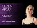 Sezen Aksu - Kavaklar (Official Video)