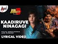 Krishna Leela || Kaadiruve Ninagagi || Lyrical Video || Ajai Rao || Mayuri || Shreya Ghoshal ||