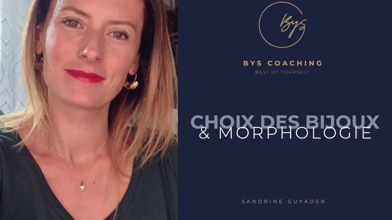 Choix bijoux selon morphologie et silhouette I BYS Coaching I Sandrine Guyader & Celine Assouline