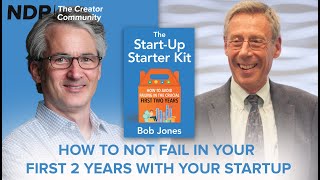 How to Not Fail in Your First 2 Years with Your Startup | Bob Jones | S5 E7