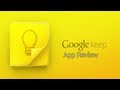 Watch Google Keep Android App Review! Video