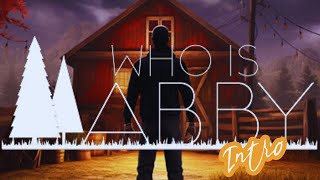 Who Is Abby - Intro Early Access