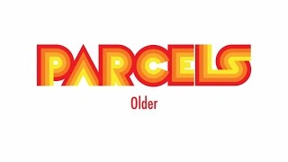 Watch Parcels Older video