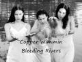 Bleeding Rivers: Copper Wimmin