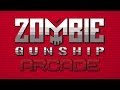 Zombie Gunship Arcade