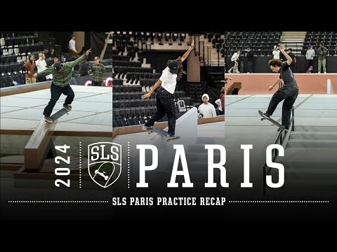 2024 SLS Paris: Practice Recap