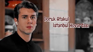 Doruk Atakul | İstanbul Hovardası