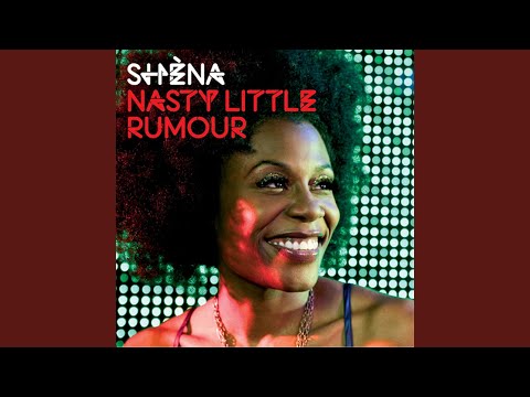 Shena - Nasty Little Rumour Shena - Nasty Little Rumour