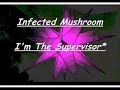 Infected Mushroom - I