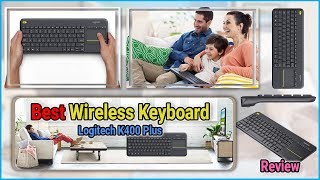 Best Wireless Keyboard in 2019 | Logitech K400 Plus Wireless Touch TV Keyboard | Top keyboard Review