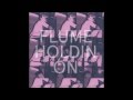 Flume - Holdin On (Extended Mix)