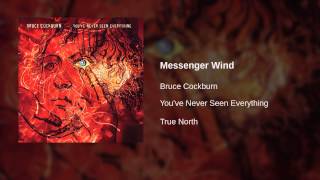 Watch Bruce Cockburn Messenger Wind video