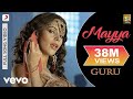 A.R. Rahman - Mayya Mayya Best Video|Guru|Mallika Sherawat|Abhishek Bachchan|Chinmayi