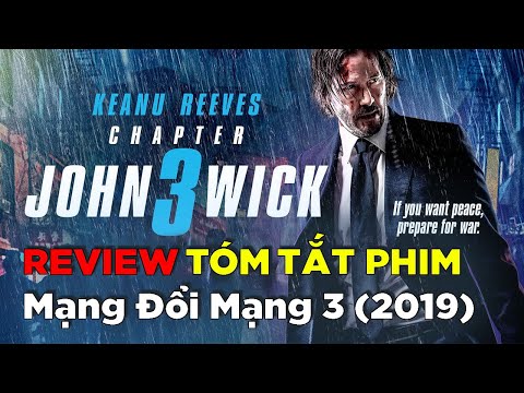 NHÀ TÔI 3 ĐỜI Làm Sát Thủ | Tóm Tắt Phim: John Wick Chapter 3 (2019) |ko_phải REVIEW PHIM