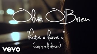 Olivia O'Brien - Hate U Love U