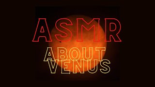 Venus Facts Asmr Up-Close Binaural Whispers