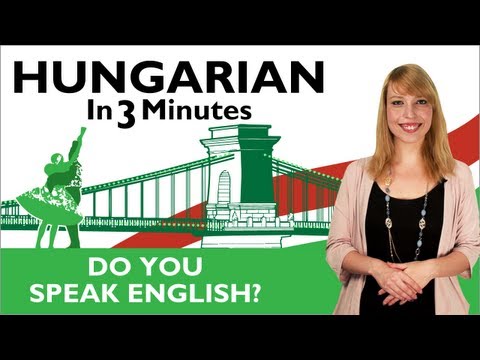 Learn Hungarian - Hungarian In Three Minutes - Do You Speak English? Learn Hungarian - Hungarian In Three Minutes - Do You Speak English? klip izle
