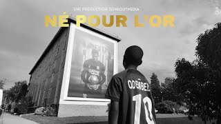 Né Pour Lor - Ousmane Dembélé, Un Doentaire Zoneoutmedia