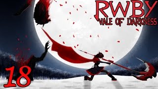 A Rematch With Death Rwby Vale Of Darkness Episode 18 Rwby Fan Game