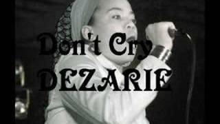 Watch Dezarie Dont Cry video