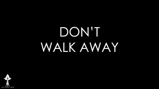 Don’t Walk Away | Pastor Kevin Swann