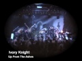 Ivory Knight   Up From The Ashes SD 480p