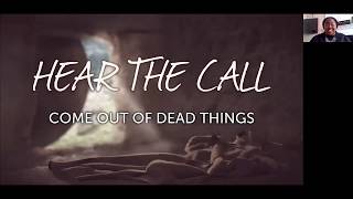 2020_0426 HEAR THE CALL_Come out of Dead Things