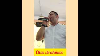 Eltac Ibrahimov Cixaq Gedek Buralardan