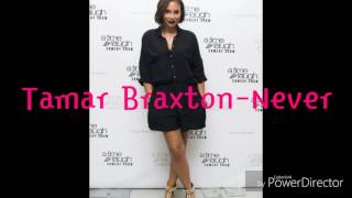 Watch Tamar Braxton Never video