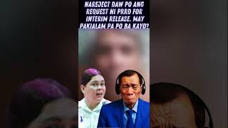 Nareject Daw Po Ang Request Ni Prrd For Interim Release. May Alam Pa Po Ba Kayo?Pt2
