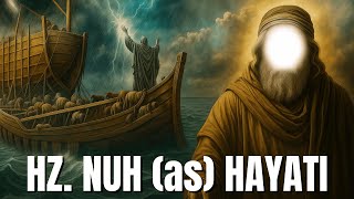 Büyük Tufan Hz. Nuh Ve İnsanlığın Yeniden Doğuşu Kapsamlı Anlatım