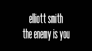 Watch Elliott Smith The Enemy Is You video