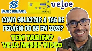 Como Solicitar A Tag De Pedágio Do Bb Veloe Em 2025? Po A Po Nesse Video