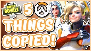 Overwatch - 5 LAST THINGS FORTNITE COPIED FROM OVERWATCH