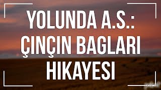 Yolunda A.s. Çinçin Baglari Hikayesi 2015 - Hd Podcast Filmi Full İzle