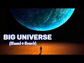 Big Universe - Alan Walker Style - (Slowed+Reverb) Slow + Reverb | New Song 2022,